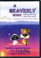 A Heavenly Home video, available on DVD or VHS