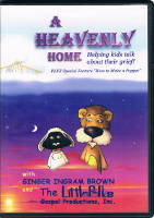 A Heavenly Home DVD: Helping kids talk about their grief!