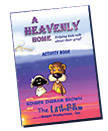 A Heavenly Home Activity Book: Helping Kids talk about grief!