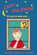 Don’t You Know: It's hard to sleep when …