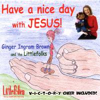 Have a Nice Day with JESUS!
